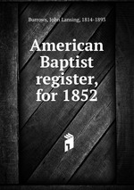 American Baptist register, for 1852