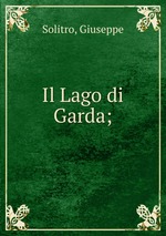 Il Lago di Garda;