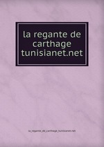 la regante de carthage tunisianet.net