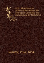 Ueber Gewebemuster frherer Jahrhunderte. Ein beitrag zur Geschichte und Entwickelung der Webekunst