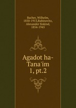 Agadot ha-Tana`im. 1, pt.2