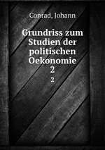 Grundriss zum Studien der politischen Oekonomie. 2