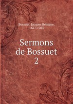 Sermons de Bossuet. 2