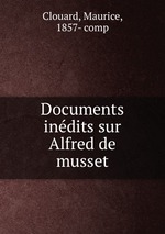 Documents indits sur Alfred de musset