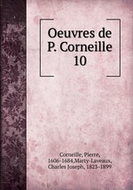 Oeuvres de P. Corneille. 10