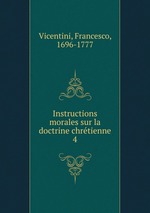 Instructions morales sur la doctrine chrtienne. 4