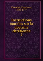 Instructions morales sur la doctrine chrtienne. 2
