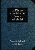 La Divine comdie de Dante Alighiri