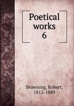 Poetical works. 6