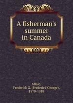 A fisherman`s summer in Canada