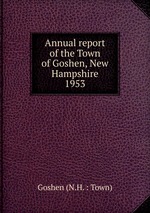 Annual report of the Town of Goshen, New Hampshire. 1953