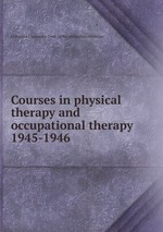 Courses in physical therapy and occupational therapy. 1945-1946
