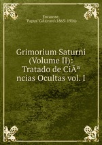 Grimorium Saturni (Volume II): Tratado de Cincias Ocultas vol. I