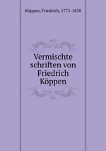 Vermischte schriften von Friedrich Kppen