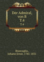Der Admiral, von B. T.4