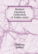 Herbert Ginsberg Collection. (1 Folder only)