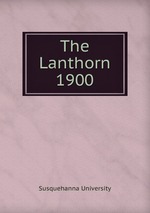 The Lanthorn 1900