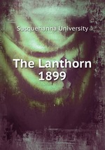 The Lanthorn 1899