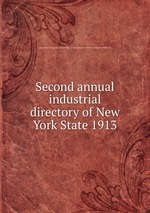 Second annual industrial directory of New York State 1913