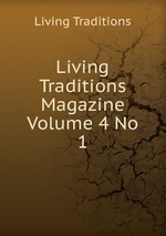 Living Traditions Magazine Volume 4 No 1