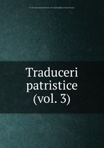 Traduceri patristice (vol. 3)