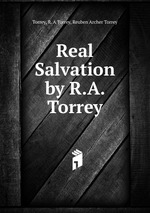 Real Salvation by R.A. Torrey