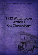 1922 Watchtower Articles On Chronology