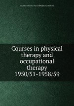 Courses in physical therapy and occupational therapy. 1950/51-1958/59