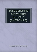 Susquehanna University Bulletin (1939-1943)