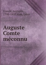 Auguste Comte mconnu