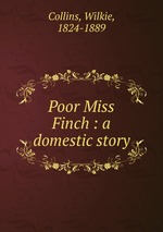 Poor Miss Finch : a domestic story