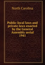 Public-local laws and private laws enacted by the General Assembly serial. 1941