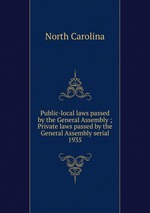 Public-local laws passed by the General Assembly ; Private laws passed by the General Assembly serial. 1935
