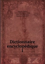 Dictionnaire encyclopdique. 1