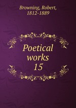 Poetical works. 15