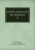 Chefs d`oeuvre de Diderot. 3