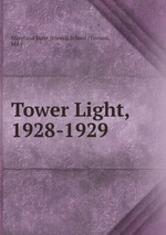 Tower Light, 1928-1929