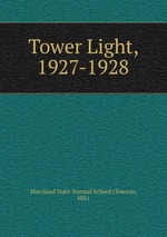Tower Light, 1927-1928