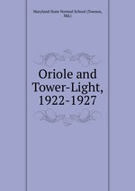 Oriole and Tower-Light, 1922-1927