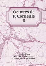 Oeuvres de P. Corneille. 8