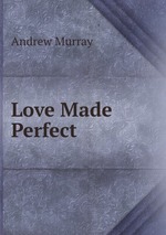 Love Made Perfect