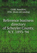 Reference business directory of Schuyler County, N.Y. 1893-`94
