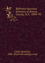 Reference business directory of Seneca County, N.Y., 1894-`95