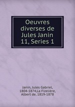 Oeuvres diverses de Jules Janin. 11, Series 1