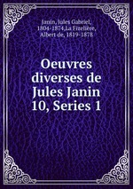 Oeuvres diverses de Jules Janin. 10, Series 1
