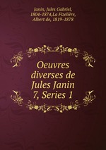 Oeuvres diverses de Jules Janin. 7, Series 1