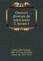Oeuvres diverses de Jules Janin. 3, Series 1