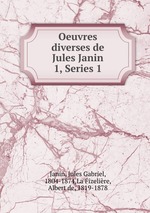 Oeuvres diverses de Jules Janin. 1, Series 1