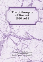 The philosophy of fine art. 1920 vol 4