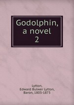 Godolphin, a novel. 2